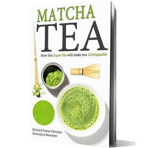 Matcha Tea eBook: How this Super-Tea will make you Unstoppable